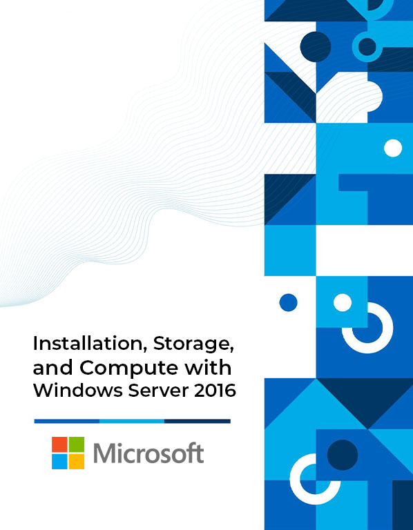 Installation, Storage, and Compute with Windows Server 2016