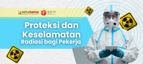 Proteksi dan Keselamatan Radiasi Bagi Pekerja